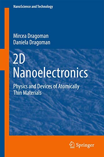 2D Nanoelectronics: Physics and Devices of Atomically Thin Materials (NanoScience and Technology)