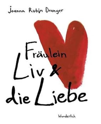 Fräulein Liv & die Liebe: Ein Roman in Bildern
