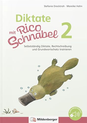 Diktate mit Rico Schnabel, Klasse 2: Selbstständig Diktate, Rechtschreibung und Grundwortschatz trainieren (Rico Schnabel: Übungshefte Deutsch) von Mildenberger Verlag GmbH