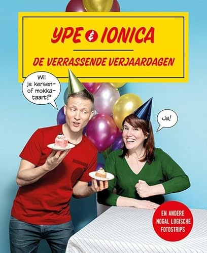 Ype & Ionica: de verrassende verjaardagen en andere nogal logische fotostrips von Nieuwezijds b.v., Uitgeverij