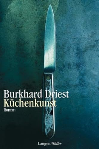 Küchenkunst: Roman