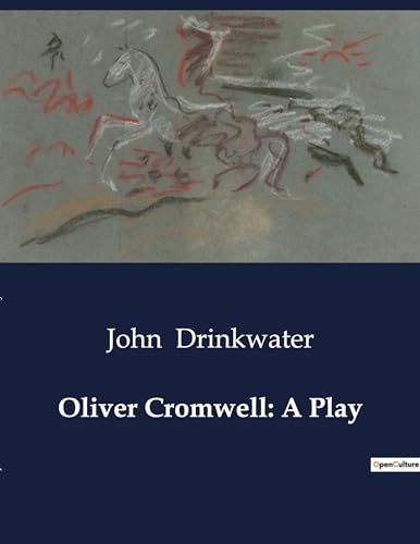 Oliver Cromwell: A Play von Culturea