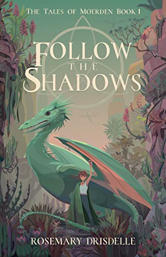 Follow the Shadows: The Tales of Moerden Book 1 (Tales of Moerden, 1) von SparkPress