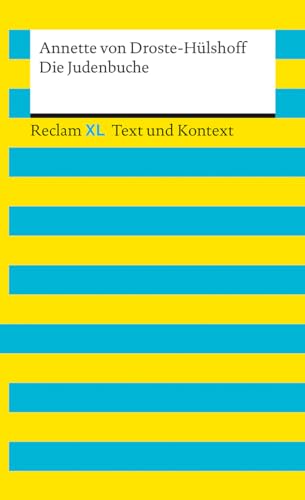Die Judenbuche. Textausgabe mit Kommentar und Materialien: Reclam XL – Text und Kontext