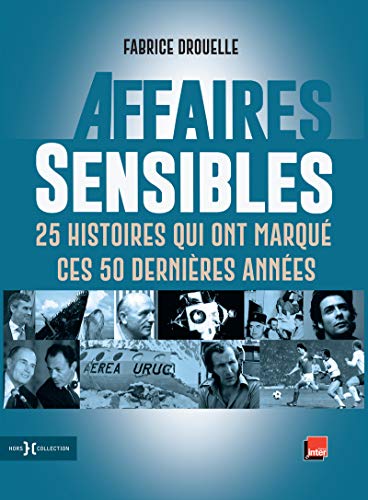 Affaires sensibles - 25 histoires qui ont marqué ces 50 dernières années von HORS COLLECTION