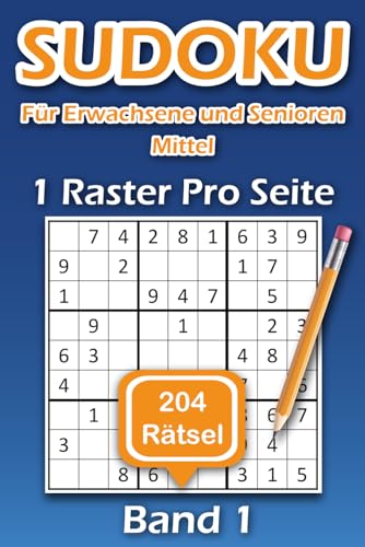 Sudoku Buch für Erwachsene und Senioren Mittel Band 1: 204 Rätsel Großdruck für Sehbehinderte, Geeignet für Menschen mit starken Sehproblemen, 1 ... Und Lösungen, Geschenk Für Großeltern. von Independently published