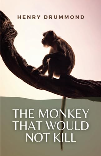 The Monkey That Would Not Kill: (Annotated) von Independently published