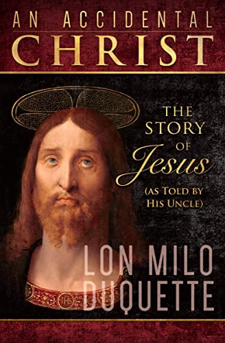 An Accidental Christ: The Story of Jesus (As Told by His Uncle) von Llewellyn Publications,U.S.