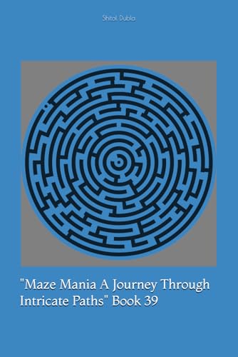 "Maze Mania A Journey Through Intricate Paths" Book 39 von Independently published