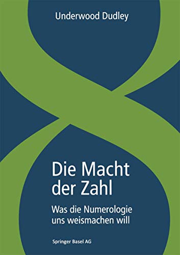 Die Macht der Zahl: Was die Numerologie uns weismachen will (German Edition) von Birkhäuser