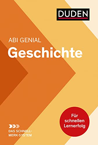 Abi genial Geschichte: Das Schnell-Merk-System (Duden SMS - Schnell-Merk-System)