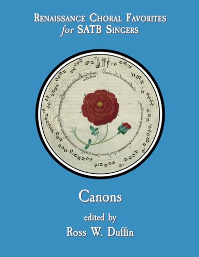 Canons (Renaissance Choral Favorites for SATB Singers) von Independently published
