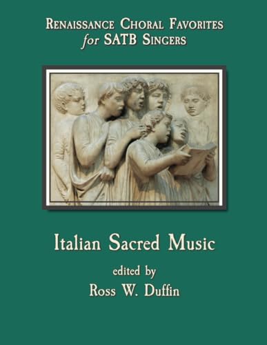 Italian Sacred Music (Renaissance Choral Favorites for SATB Singers) von Independently published