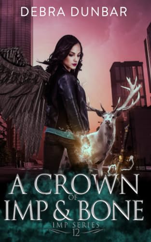 A Crown of Imp and Bone (Imp Series, Band 12) von Independently published