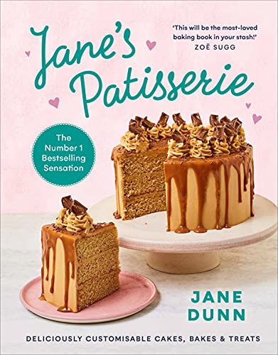 Jane’s Patisserie: Deliciously customisable cakes, bakes and treats. THE NO.1 SUNDAY TIMES BESTSELLER von Ebury Press