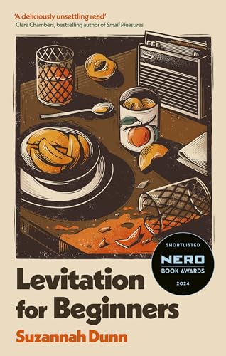 Levitation for Beginners: SHORTLISTED FOR THE NERO FICTION PRIZE 2024 von Abacus