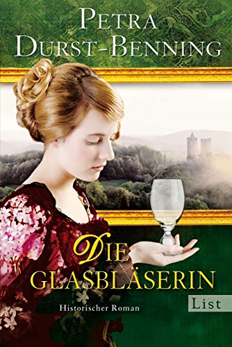 Die Glasbläserin: Historischer Roman (Die Glasbläser-Saga, Band 1)