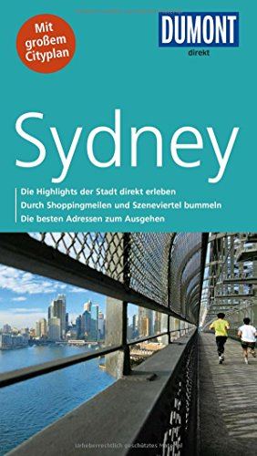 DuMont direkt Reiseführer Sydney: Die Highlights der Stadt direkt erleben. Durch Shoppingmeilen und Szeneviertel bummeln. Die besten Adressen zum Ausgehen. Mit großem Cityplan