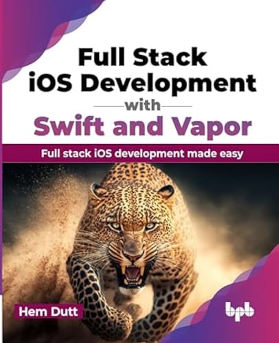 Full Stack iOS Development with Swift and Vapor: Full stack iOS development made easy (English Edition)