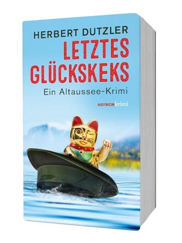 Letztes Glückskeks: Ein Altaussee-Krimi (HAYMON TASCHENBUCH)