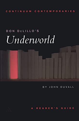 Continuum Contemporaries: Don DeLillo's Underworld. A Reader's Guide von Continuum