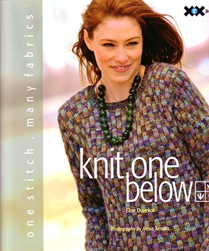 Knit One Below: One Stitch Many Fabrics