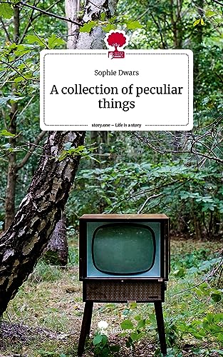 A collection of peculiar things. Life is a Story - story.one von story.one publishing