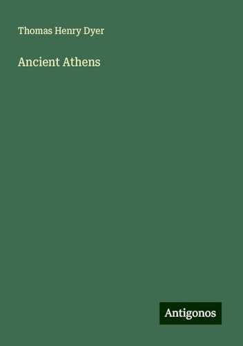 Ancient Athens von Antigonos Verlag