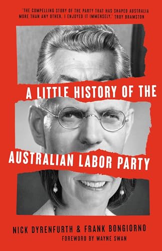A Little History of the Australian Labor Party, new edition von NewSouth Publishing