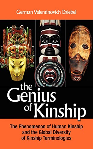The Genius of Kinship: The Phenomenon of Kinship and the Global Diversity of Kinship Terminologies