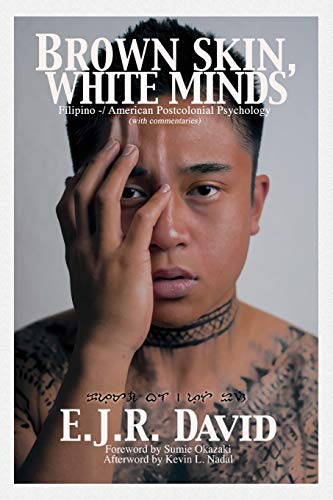 Brown Skin, White Minds: Filipino - American Postcolonial Psychology (NA) von Information Age Publishing