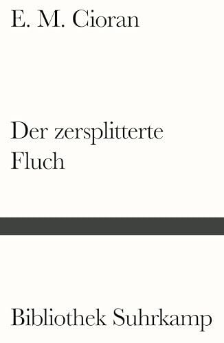 Der zersplitterte Fluch: Aphorismen (Bibliothek Suhrkamp) von Suhrkamp Verlag AG
