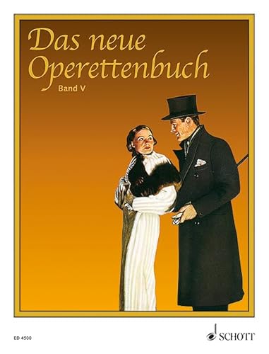 Das neue Operettenbuch: Die schönsten Operettenmelodien in ungekürzten Originalausgaben und vollständigen Texten. Band 5. Klavier mit Gesangsstimme.