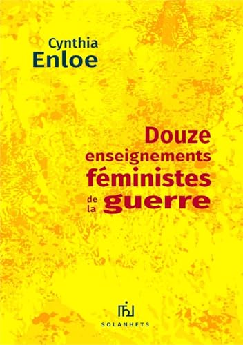 Douze enseignements féministes de la guerre von SOLANHETS