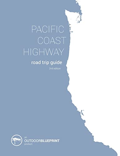 Pacific Coast Highway Road Trip Guide: From Vancouver B.C. to San Diego, California von CREATESPACE