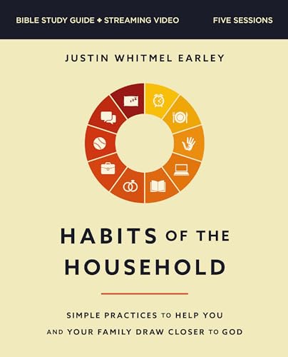 Habits of the Household Bible Study Guide plus Streaming Video: Simple Practices to Help You and Your Family Draw Closer to God von Unknown