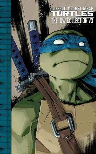 Teenage Mutant Ninja Turtles: The IDW Collection Volume 3 (TMNT IDW Collection, Band 3) von IDW