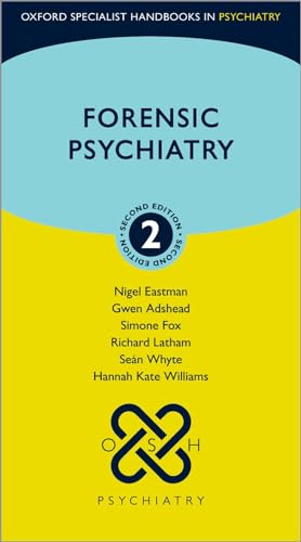 Forensic Psychiatry (Oxford Specialist Handbooks in Psychiatry)