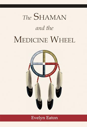 The Shaman and the Medicine Wheel von Quest Books (IL)