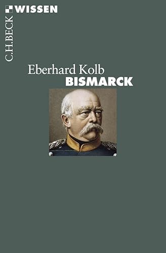Bismarck (Beck'sche Reihe) von Beck C. H.