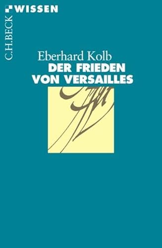 Der Frieden von Versailles (Beck'sche Reihe)