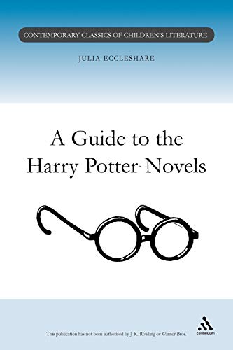 A Guide to the Harry Potter Novels (Contemporary Classics in Children's Literature) von Continuum