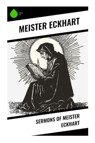 Sermons of Meister Eckhart von Sharp Ink