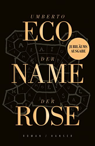 Der Name der Rose: Roman. Jubiläumsausgabe von Carl Hanser Verlag GmbH & Co. KG