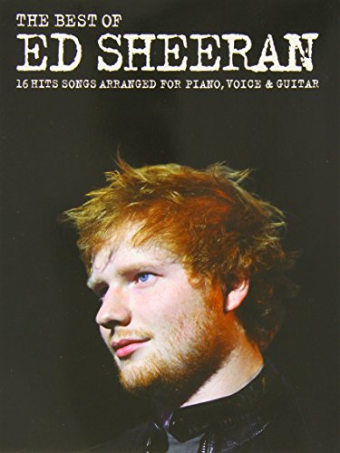 The Best Of Ed Sheeran (PVG) (Piano Vocal Guitar Book): Noten für Klavier, Gesang, Gitarre: 16 Hit Songs Arranged for Piano, Vocal, Guitar von Wise Publications