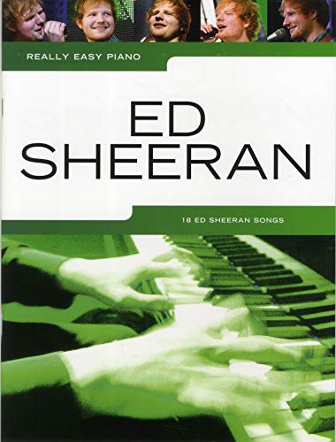 Really Easy Piano: Ed Sheeran -Easy Piano Book-: Noten für Klavier von Music Sales