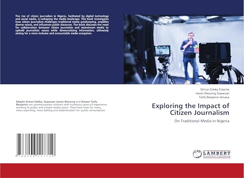 Exploring the Impact of Citizen Journalism: On Traditional Media in Nigeria