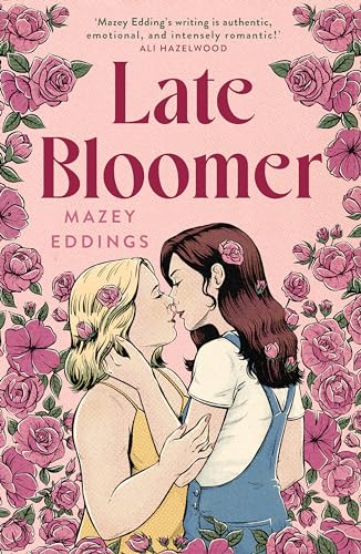 Late Bloomer: The next swoony rom-com from the author of A BRUSH WITH LOVE! von Headline Eternal