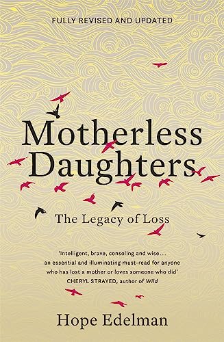 Motherless Daughters: The Legacy of Loss von Yellow Kite