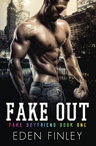 Fake Out (Fake Boyfriend, Band 1) von Independently Published